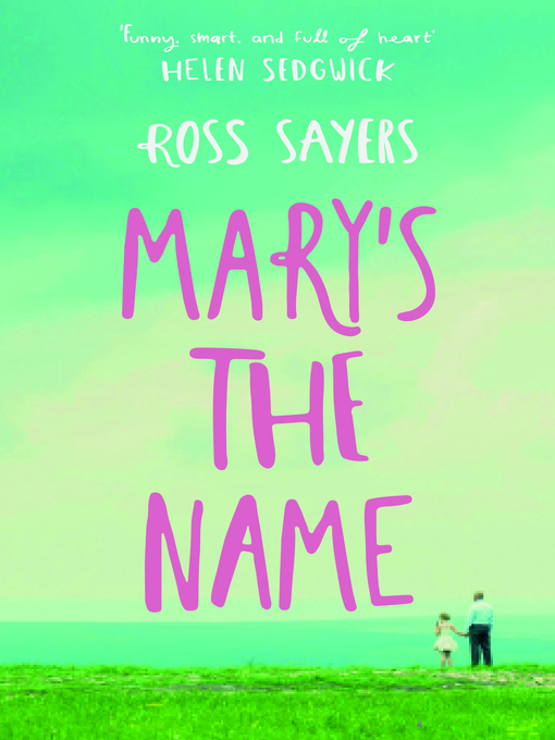 Title details for Mary's the Name by Ross Sayers - Available